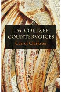 J. M. Coetzee: Countervoices