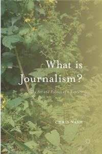 What Is Journalism?