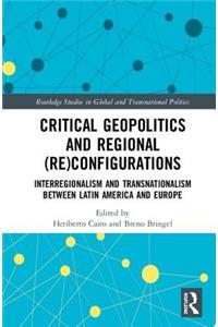 Critical Geopolitics and Regional (Re)Configurations