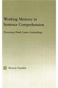 Working Memory in Sentence Comprehension