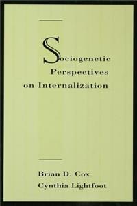 Sociogenetic Perspectives on Internalization