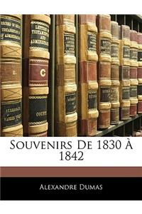 Souvenirs de 1830 a 1842