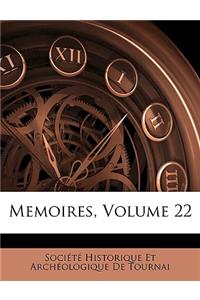 Memoires, Volume 22