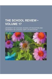 The School Review (Volume 17)