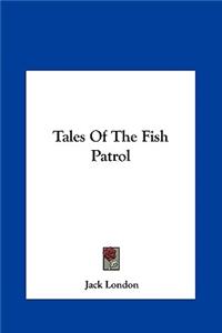 Tales Of The Fish Patrol