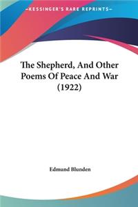 The Shepherd, and Other Poems of Peace and War (1922)