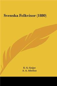Svenska Folkvisor (1880)