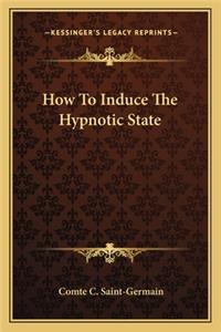 How to Induce the Hypnotic State