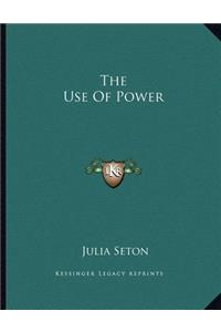 The Use of Power