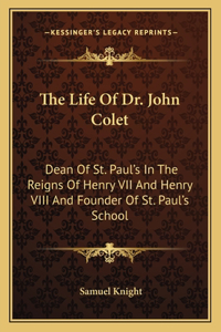 Life of Dr. John Colet
