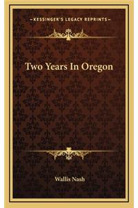 Two Years in Oregon