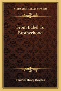From Babel To Brotherhood