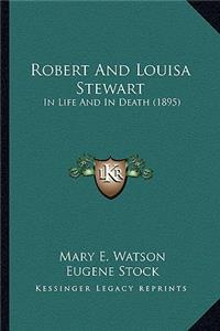 Robert and Louisa Stewart: In Life and in Death (1895) in Life and in Death (1895)