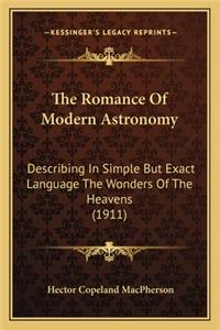 The Romance of Modern Astronomy