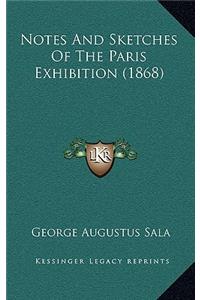 Notes and Sketches of the Paris Exhibition (1868)