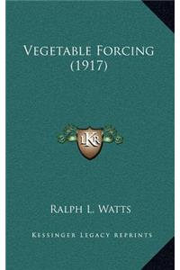 Vegetable Forcing (1917)