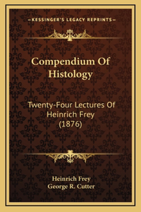 Compendium of Histology