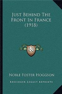 Just Behind the Front in France (1918)