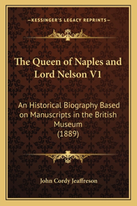 The Queen of Naples and Lord Nelson V1
