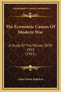 The Economic Causes of Modern War