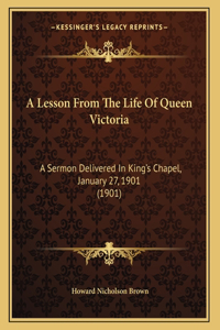 A Lesson From The Life Of Queen Victoria