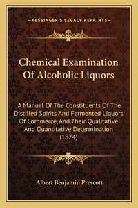 Chemical Examination Of Alcoholic Liquors