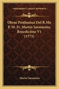 Obras Posthumas Del R.Mo P. M. Fr. Martin Sarmiento, Benedictino V1 (1775)