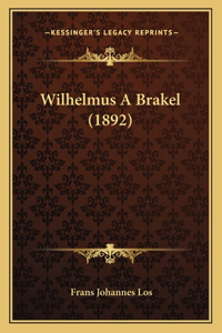 Wilhelmus A Brakel (1892)