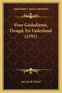 Voor Godsdienst, Deugd, En Vaderland (1791)