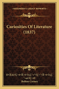 Curiosities Of Literature (1837)