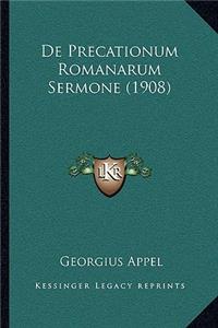 De Precationum Romanarum Sermone (1908)