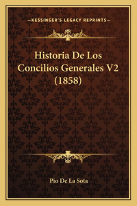 Historia De Los Concilios Generales V2 (1858)