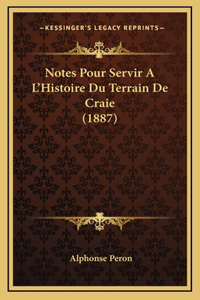 Notes Pour Servir A L'Histoire Du Terrain De Craie (1887)