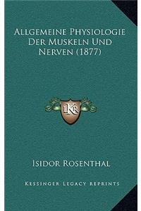 Allgemeine Physiologie Der Muskeln Und Nerven (1877)