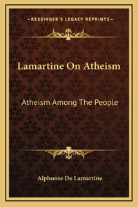 Lamartine On Atheism