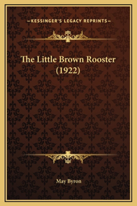 The Little Brown Rooster (1922)