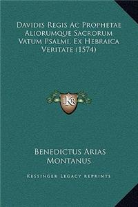 Davidis Regis Ac Prophetae Aliorumque Sacrorum Vatum Psalmi, Ex Hebraica Veritate (1574)