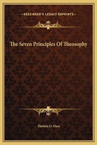 The Seven Principles Of Theosophy