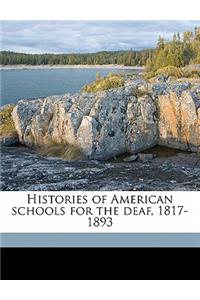 Histories of American schools for the deaf, 1817-1893 Volume 3
