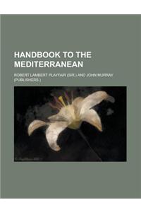 Handbook to the Mediterranean
