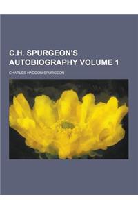 C.H. Spurgeon's Autobiography Volume 1