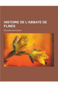 Histoire de L'Abbaye de Flines