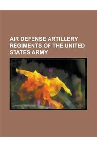 Air Defense Artillery Regiments of the United States Army