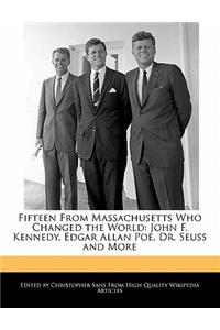 Fifteen from Massachusetts Who Changed the World