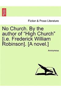 No Church. by the Author of 