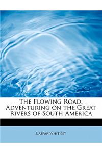The Flowing Road