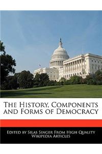 The History, Components and Forms of Democracy