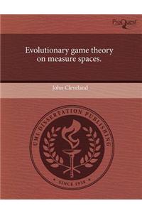 Evolutionary Game Theory on Measure Spaces