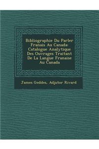Bibliographie Du Parler Fran Ais Au Canada