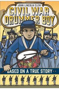 John Lincoln Clem: Civil War Drummer Boy